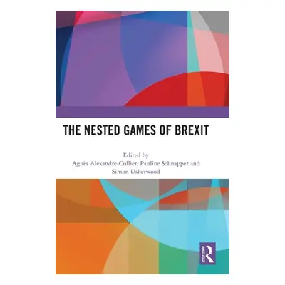 "The Nested Games of Brexit" - "" ("Alexandre-Collier Agns")(Pevná vazba)