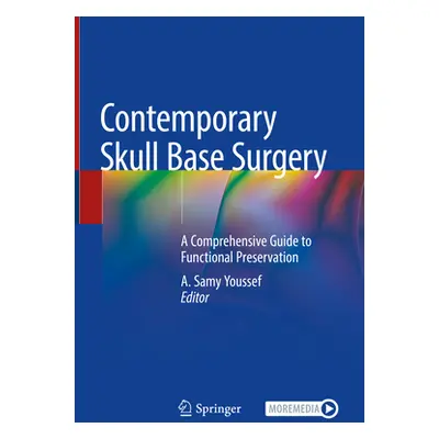 "Contemporary Skull Base Surgery: A Comprehensive Guide to Functional Preservation" - "" ("Youss