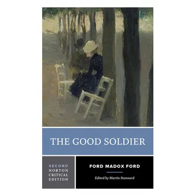 "The Good Soldier: A Norton Critical Edition" - "" ("Ford Ford Madox")(Paperback)