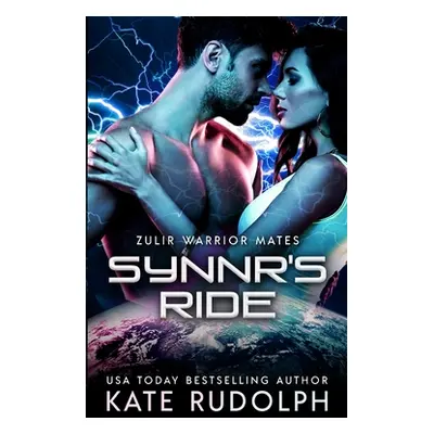 "Synnr's Ride: Fated Mate Alien Romance" - "" ("Rudolph Kate")(Paperback)