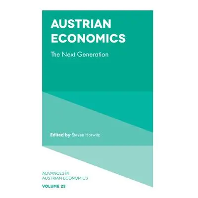 "Austrian Economics: The Next Generation" - "" ("Horwitz Steven")(Pevná vazba)