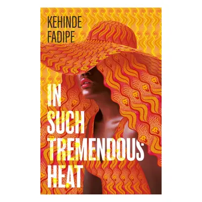 "In Such Tremendous Heat" - "" ("Fadipe Kehinde")(Pevná vazba)