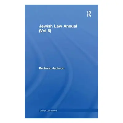 "Jewish Law Annual (Vol 6)" - "" ("Jackson Bertrand")(Pevná vazba)