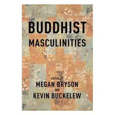 "Buddhist Masculinities" - "" ("")(Paperback)