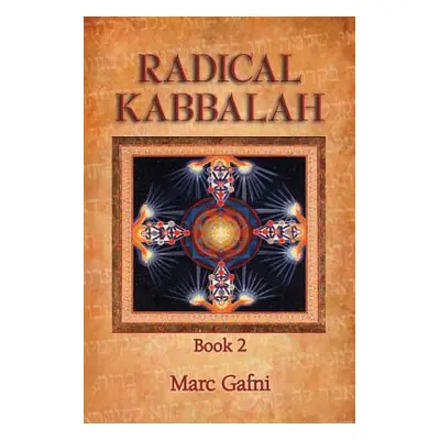 "Radical Kabbalah Book 2" - "" ("Gafni Marc")(Paperback)