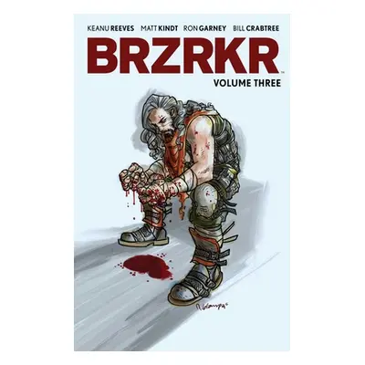 "Brzrkr Vol. 3" - "" ("Reeves Keanu")(Paperback)