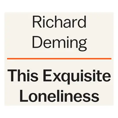 "This Exquisite Loneliness: What Loners, Outcasts, and the Misunderstood Can Teach Us about Crea