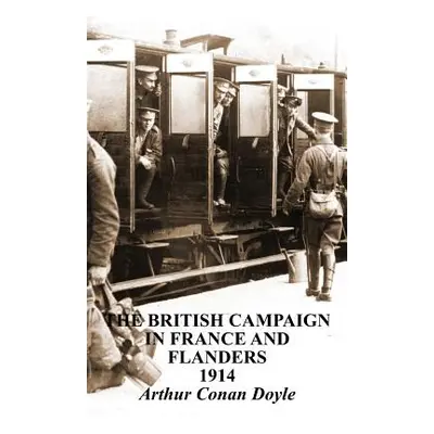 "British Campaigns in France and Flanders 1914" - "" ("Conan Doyle Arthur")(Paperback)