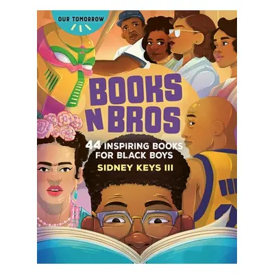 "Books N Bros: 44 Inspiring Books for Black Boys" - "" ("Keys Sidney")(Paperback)