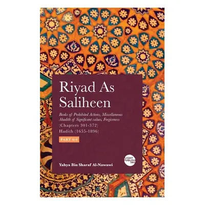 "Riyad As Saliheen: Part 6" - "" ("Al-Nawawi Yahya Bin Sharaf")(Paperback)