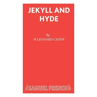 "Jekyll and Hyde" - "" ("Caddy H. Leonard")(Paperback)