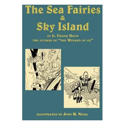 "The Sea Fairies & Sky Island" - "" ("Baum L. Frank")(Paperback)