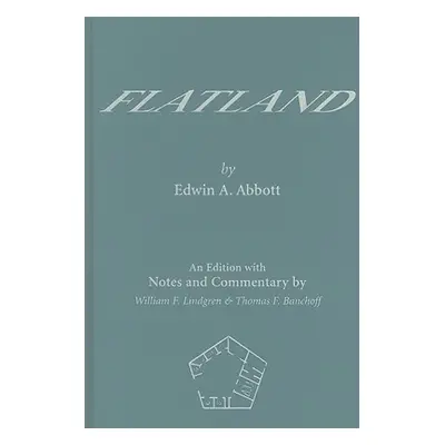 "Flatland: An Edition with Notes and Commentary" - "" ("Abbott Edwin A.")(Pevná vazba)