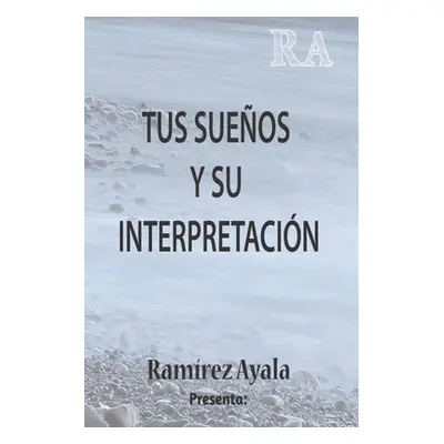 "Tus sueos y su interpretacin" - "" ("Ayala Ramirez")(Paperback)