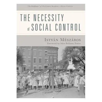 "The Necessity of Social Control" - "" ("Mszros Istvn")(Pevná vazba)