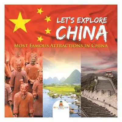 "Let's Explore China (Most Famous Attractions in China)" - "" ("Baby Professor")(Paperback)