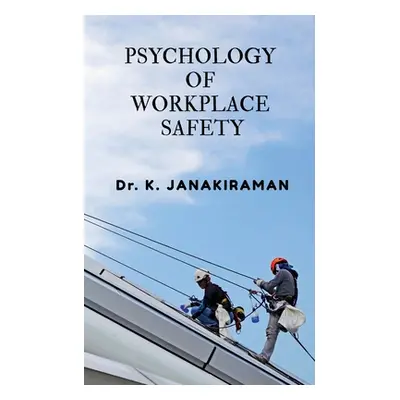 "Psychology of Workplace Safety" - "" ("K.")(Paperback)