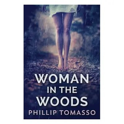 "Woman in the Woods" - "" ("Tomasso Phillip")(Paperback)