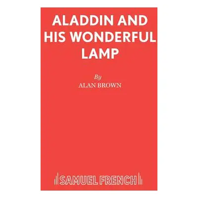 "Aladdin and his Wonderful Lamp" - "" ("Brown Alan")(Paperback)