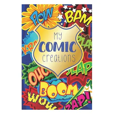 "My Comic Creations: Make Your Own Comic Stories" - "" ("Queen Comic Book")(Paperback)