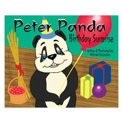 "Peter Panda Birthday Surprise: Birthday Surprise" - "" ("Kachejian Malinda")(Pevná vazba)