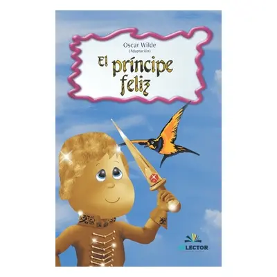 "El prncipe feliz" - "" ("Wilde Oscar")(Paperback)