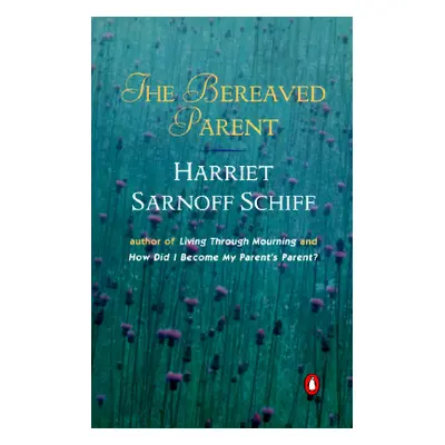 "The Bereaved Parent" - "" ("Schiff Harriet Sarnoff")(Paperback)