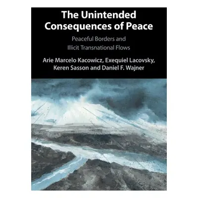 "The Unintended Consequences of Peace" - "" ("Kacowicz Arie Marcelo")(Paperback)