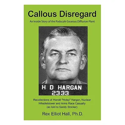 "Callous Disregard" - "" ("Hall Rex Elliot")(Paperback)