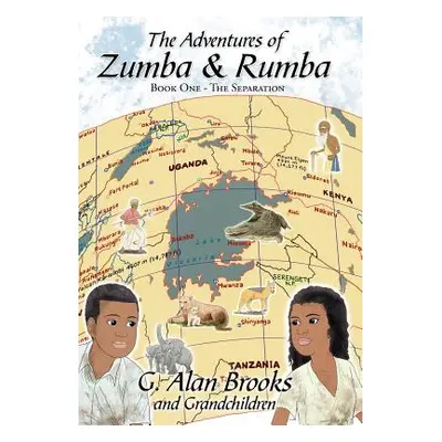 "The Adventures of Zumba and Rumba: Book One - The Separation" - "" ("Brooks G. Alan")(Pevná vaz