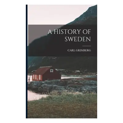 "A History of Sweden" - "" ("Grimberg Carl")(Paperback)