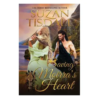 "Saving Moirra's Heart: Book Two of the Moirra's Heart Series" - "" ("Tisdale Suzan")(Paperback)