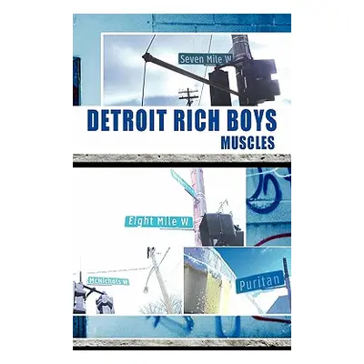 "Detroit Rich Boys" - "" ("Muscles")(Paperback)