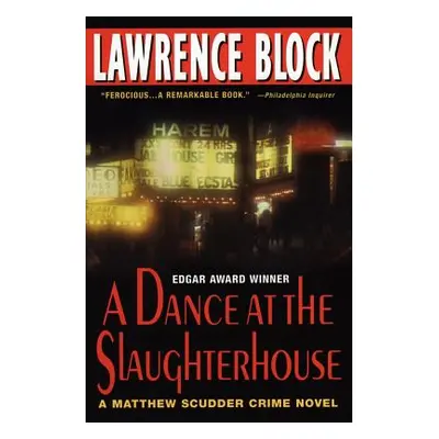 "A Dance at the Slaughterhouse: A Matthew Scudder Crime Novel" - "" ("Block Lawrence")(Paperback