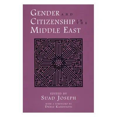 "Gender and Citizenship in the Middle East" - "" ("Joseph Suad")(Pevná vazba)