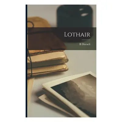 "Lothair" - "" ("Disraeli B.")(Paperback)