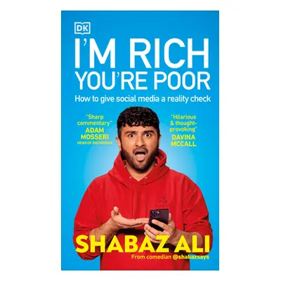 "I'm Rich, You're Poor: How to Give Social Media a Reality Check" - "" ("Ali Shabaz")(Pevná vazb