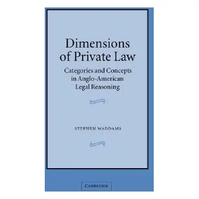 "Dimensions of Private Law" - "" ("Waddams Stephen")(Pevná vazba)