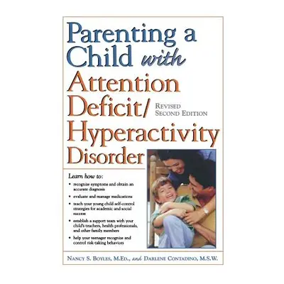 "Parenting a Child with Attention Deficit/Hyperactivity Disorder" - "" ("Boyles Nancy")(Paperbac