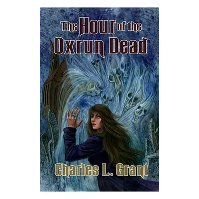 "The Hour of the Oxrun Dead" - "" ("Grant Charles L.")(Paperback)