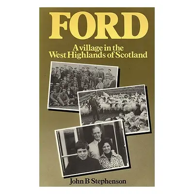 "Ford-A Village in the West Highlands of Scotland: A Case Study of Repopulation and Social Chang