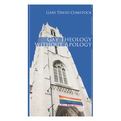 "Gay Theology without Apology" - "" ("Comstock Gary David")(Paperback)