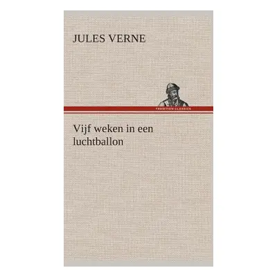 "Vijf weken in een luchtballon" - "" ("Verne Jules")(Pevná vazba)