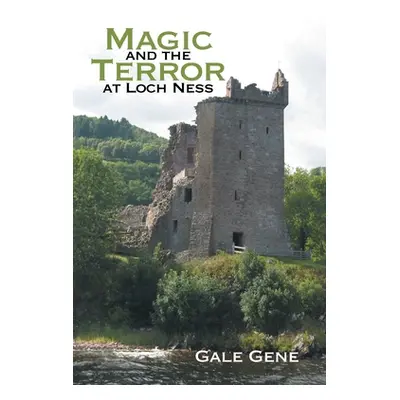 "Magic and the Terror at Loch Ness" - "" ("Gene Gale")(Paperback)