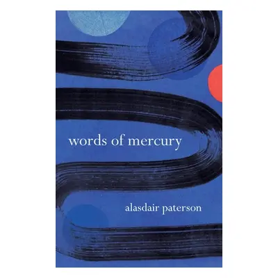 "Words of Mercury" - "" ("Paterson Alasdair")(Paperback)