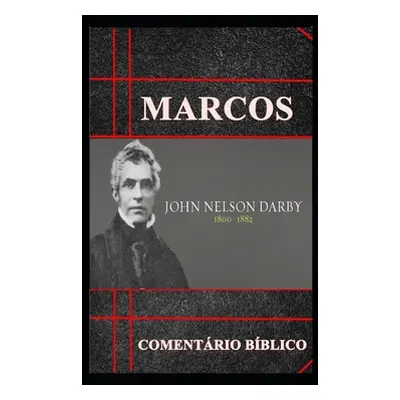 "Marcos: Comentrio Bblico" - "" ("Do Evangelho Palavras")(Paperback)