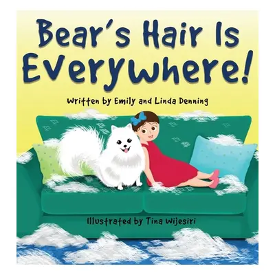 "Bear's Hair Is Everywhere!" - "" ("Denning Linda")(Pevná vazba)