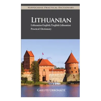 "Lithuanian Practical Dictionary" - "" ("Urbonaite-Narkevičiene Gailute")(Paperback)