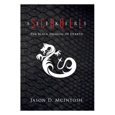 "Scroll Seekers: The Black Dragon of Dearth" - "" ("McIntosh Jason David")(Pevná vazba)