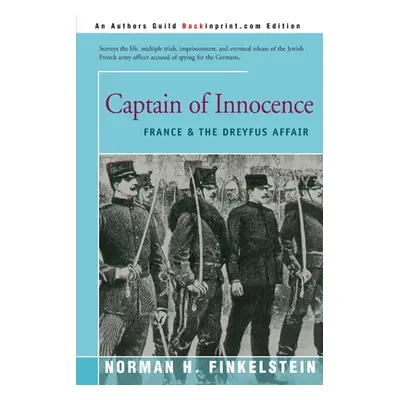 "Captain of Innocence: France & the Dreyfus Affair" - "" ("Finkelstein Norman H.")(Paperback)